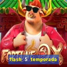 flash 5 temporada ep 9 continua em arrow